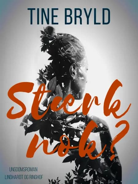 Stærk nok? af Tine Bryld