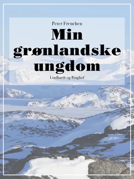 Min grønlandske ungdom af Peter Freuchen