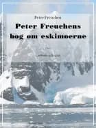 Peter Freuchens bog om eskimoerne af Peter Freuchen