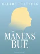 Månens bue af Grethe Heltberg