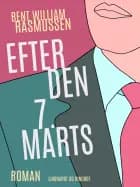 Efter den 7. marts af Bent William Rasmussen