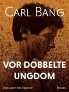 Vor dobbelte ungdom af Carl Bang