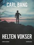 Helten vokser af Carl Bang