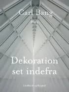 Dekoration set indefra af Carl Bang