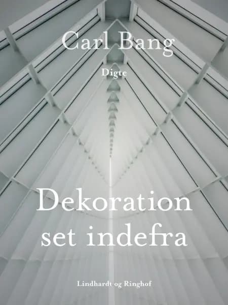 Dekoration set indefra af Carl Bang