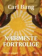 Nærmeste fortrolige af Carl Bang
