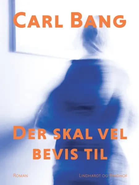 Der skal vel bevis til af Carl Bang