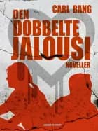 Den dobbelte jalousi af Carl Bang