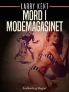 Mord i modemagasinet af Larry Kent