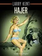 Hajer af Larry Kent