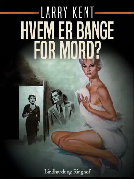 Hvem er bange for mord? af Larry Kent