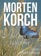 Tæl kun de lyse timer af Morten Korch