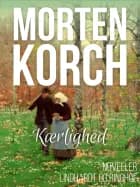 Kærlighed af Morten Korch