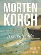 Fortryllende dage af Morten Korch