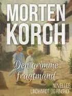 Den grimme fragtmand af Morten Korch