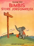 Bimbis store jordomrejse af Estrid Ott