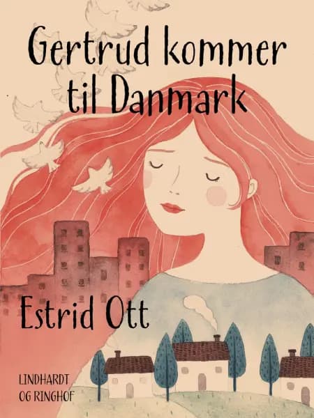 Gertrud kommer til Danmark af Estrid Ott