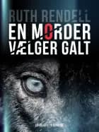 En morder vælger galt af Ruth Rendell