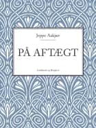 På aftægt af Jeppe Aakjær