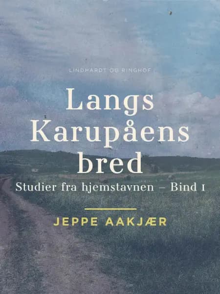 Langs Karupåens bred af Jeppe Aakjær