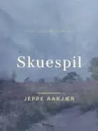 Skuespil af Jeppe Aakjær