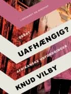 Uafhængig?: Afrikanske udfordringer af Knud Vilby