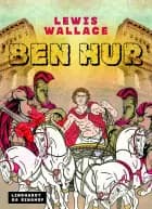 Ben Hur – En fortælling fra Kristi tid af Lewis Wallace