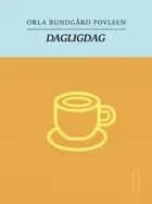 Dagligdag af Orla Bundgård Povlsen