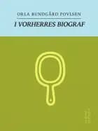 I vorherres biograf af Orla Bundgård Povlsen