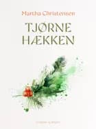 Tjørnehækken af Martha Christensen