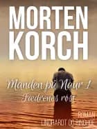 Manden på Naur 1: Fædrenes røst af Morten Korch