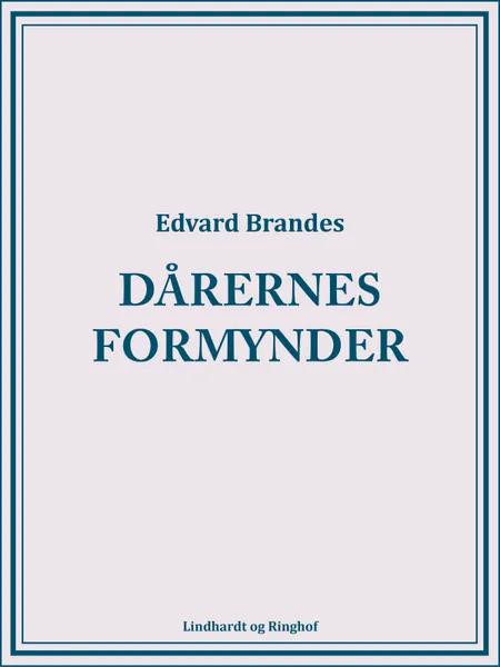 Dårernes formynder af Edvard Brandes