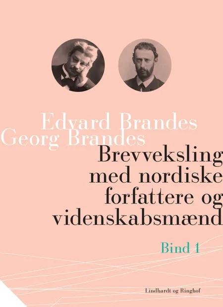 Brevveksling med nordiske forfattere og videnskabsmænd (bind 1) af Edvard Brandes
