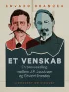 Et venskab. En brevveksling mellem J.P. Jacobsen og Edvard Brandes af Edvard Brandes