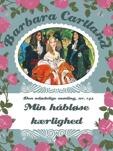 Min håbløse kærlighed af Barbara Cartland
