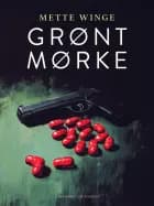 Grønt mørke af Mette Winge