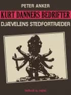 Kurt Danners bedrifter: Djævelens stedfortræder af Peter Anker