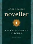 Gamle og nye noveller (1) af Steen Steensen Blicher