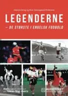 Legenderne - de største i engelsk fodbold af Dennis Krog og Kim Damsgaard Pedersen