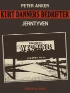 Kurt Danners bedrifter: Jerntyven af Peter Anker