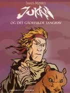 Jukan og det gådefulde tanghav (Jukan nr. 10) af James Morris