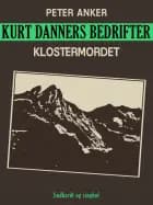 Kurt Danners bedrifter: Klostermordet af Peter Anker