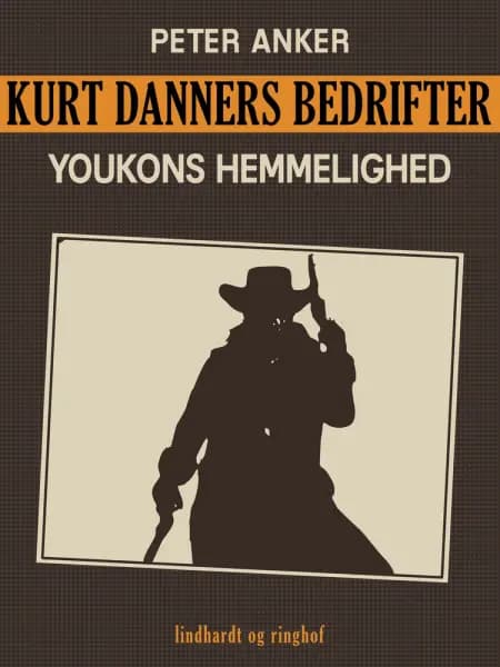 Kurt Danners bedrifter: Youkons hemmelighed af Peter Anker