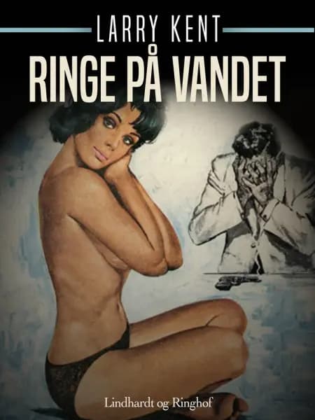 Ringe på vandet af Larry Kent