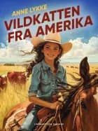 Vildkatten fra Amerika af Anne Lykke
