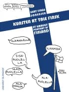 Kunsten at tale finsk: Et kærligt portræt af Finland af Gert Lynge Sørensen