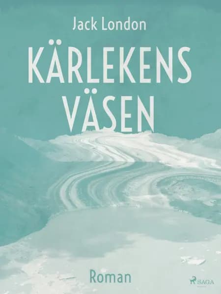 Kärlekens väsen af Jack London