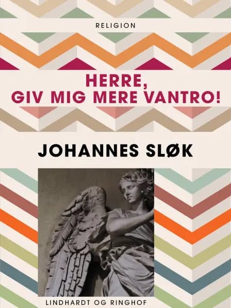 Herre, giv mig mere vantro! af Johannes Sløk