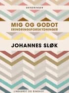 Mig og Godot. Erindringsforskydninger af Johannes Sløk