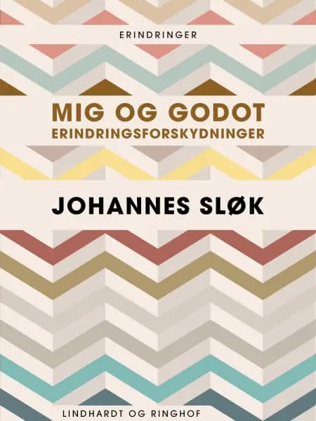 Mig og Godot. Erindringsforskydninger af Johannes Sløk